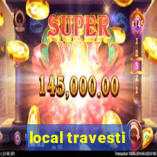 local travesti